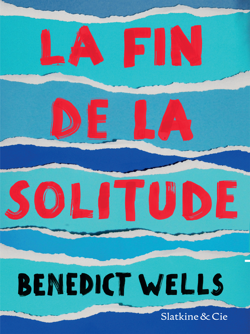 Title details for La fin de la solitude by Benedict Wells - Available